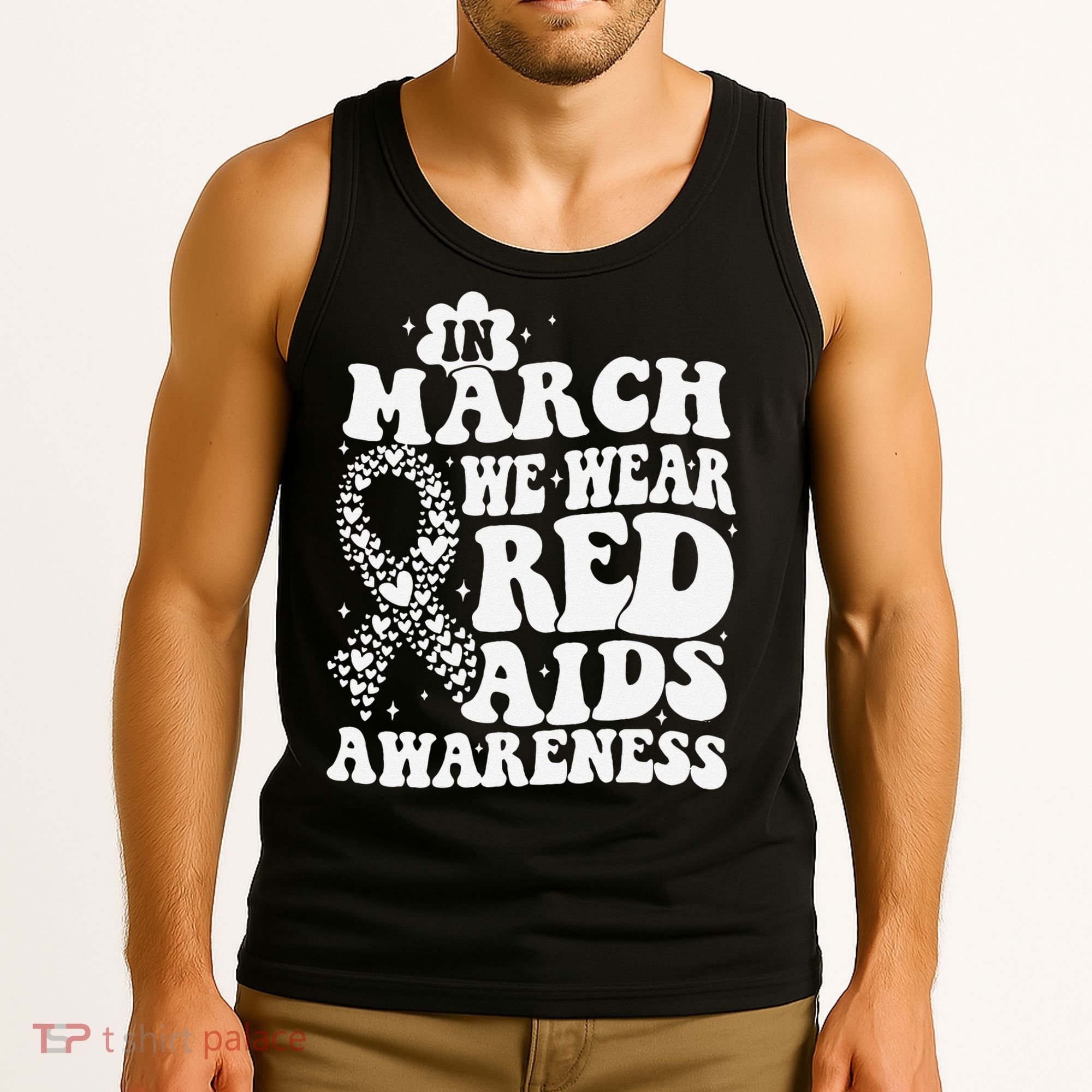 In March We Wear Red HIV AIDS Awareness Aids Hiv Warrior 1 Tank Top