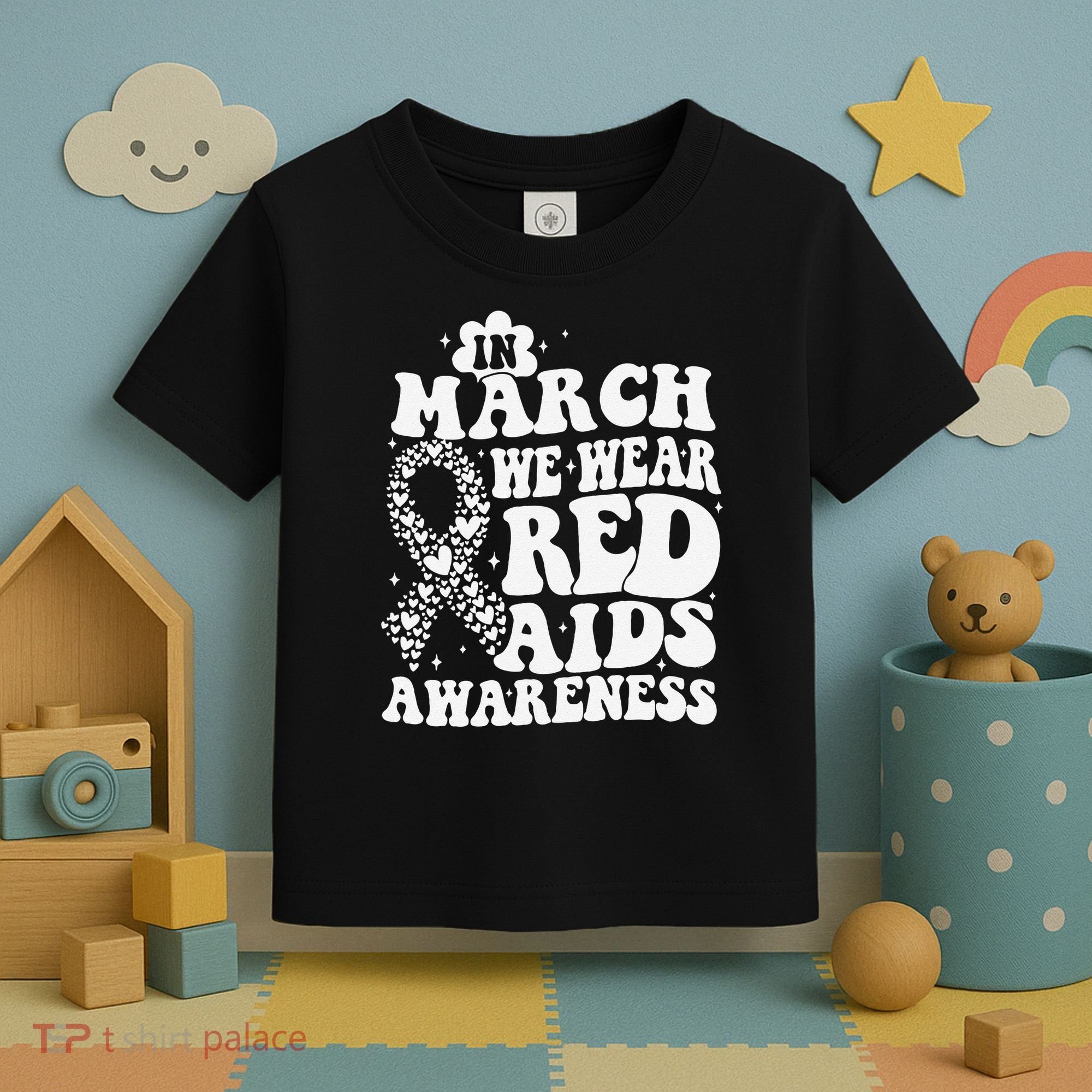 In March We Wear Red HIV AIDS Awareness Aids Hiv Warrior 1 Toddler T-Shirt