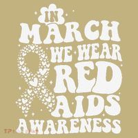 In March We Wear Red HIV AIDS Awareness Aids Hiv Warrior 1 Sweatshirt thumb 2
