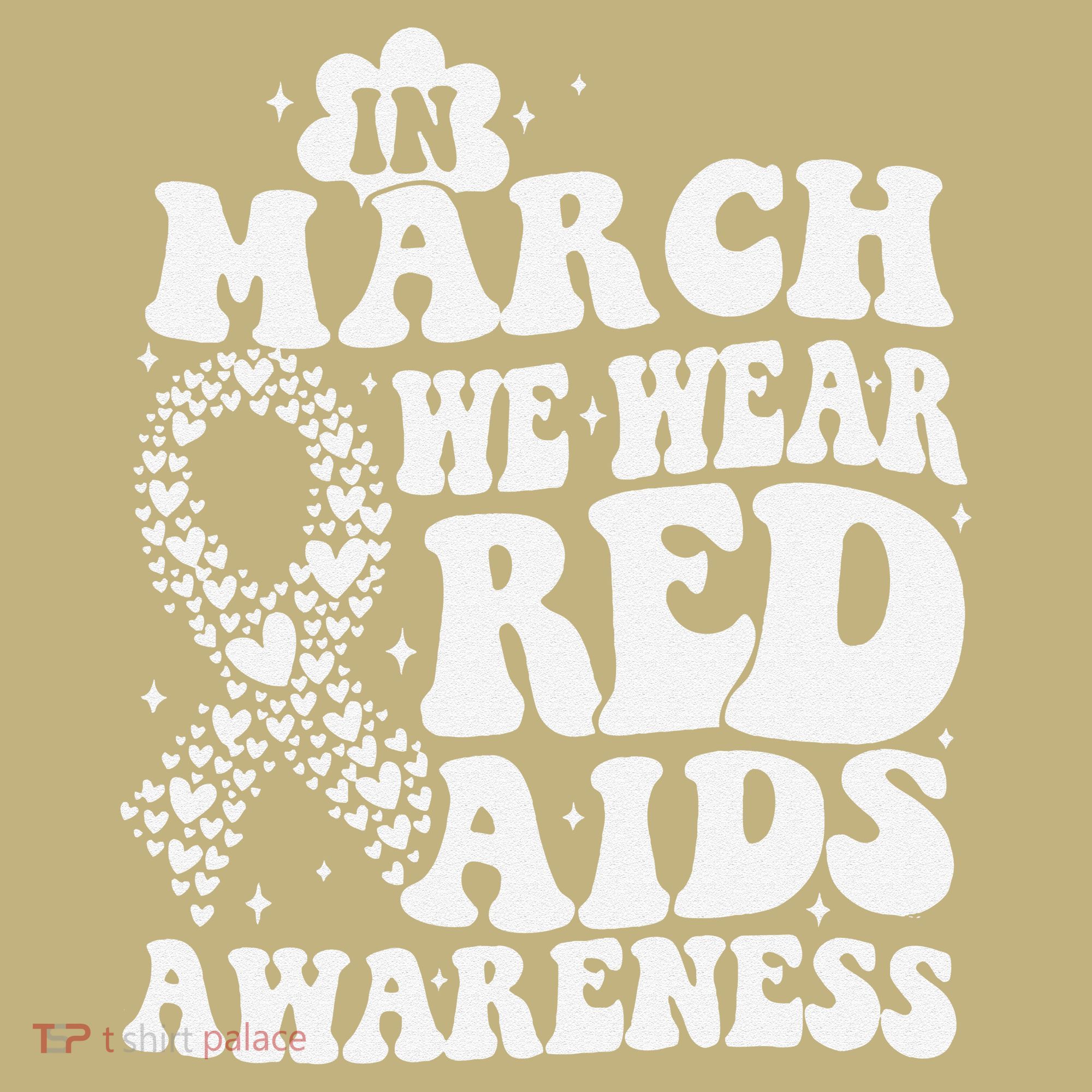 In March We Wear Red HIV AIDS Awareness Aids Hiv Warrior 1 Sweatshirt