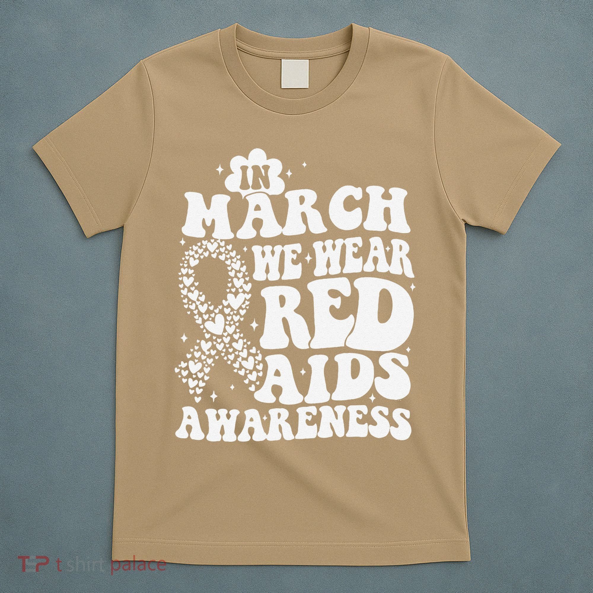 In March We Wear Red HIV AIDS Awareness Aids Hiv Warrior 1 T-Shirt
