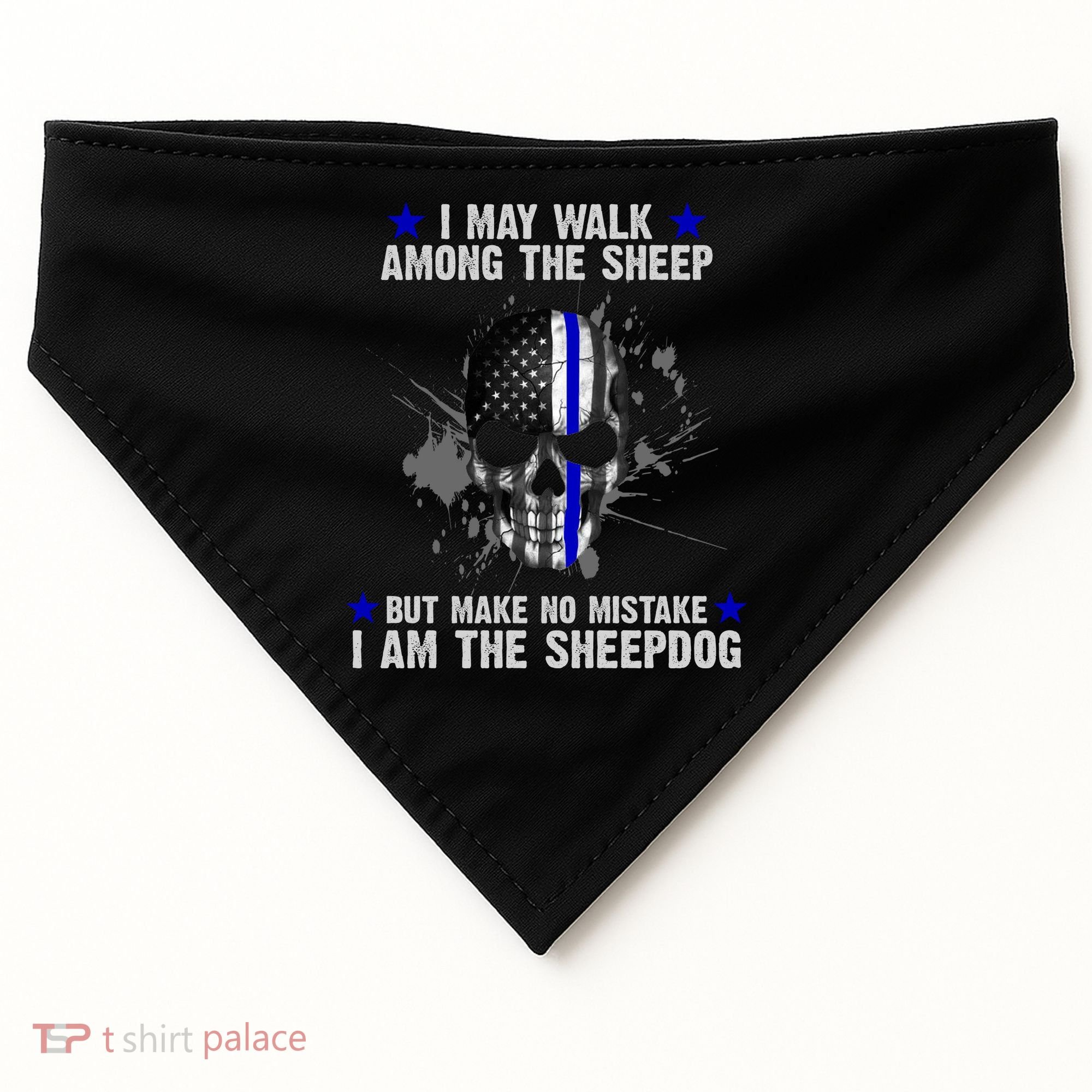 I May Walk Among The Sheep Make No Mistake I'm The Sheepdog USA-Made Doggie Bandana