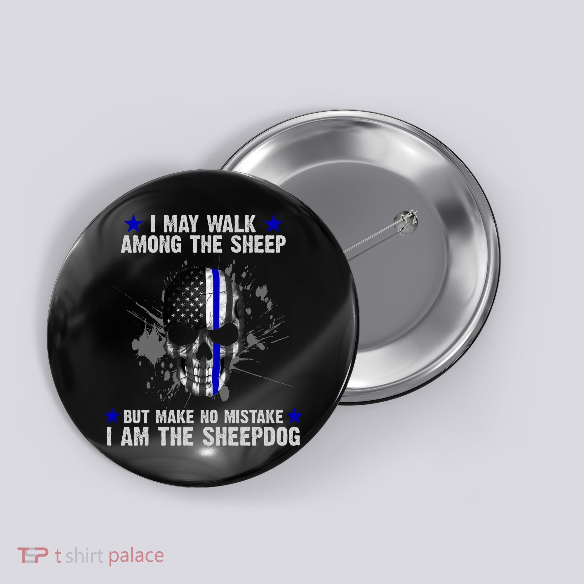 I May Walk Among The Sheep Make No Mistake I'm The Sheepdog Button