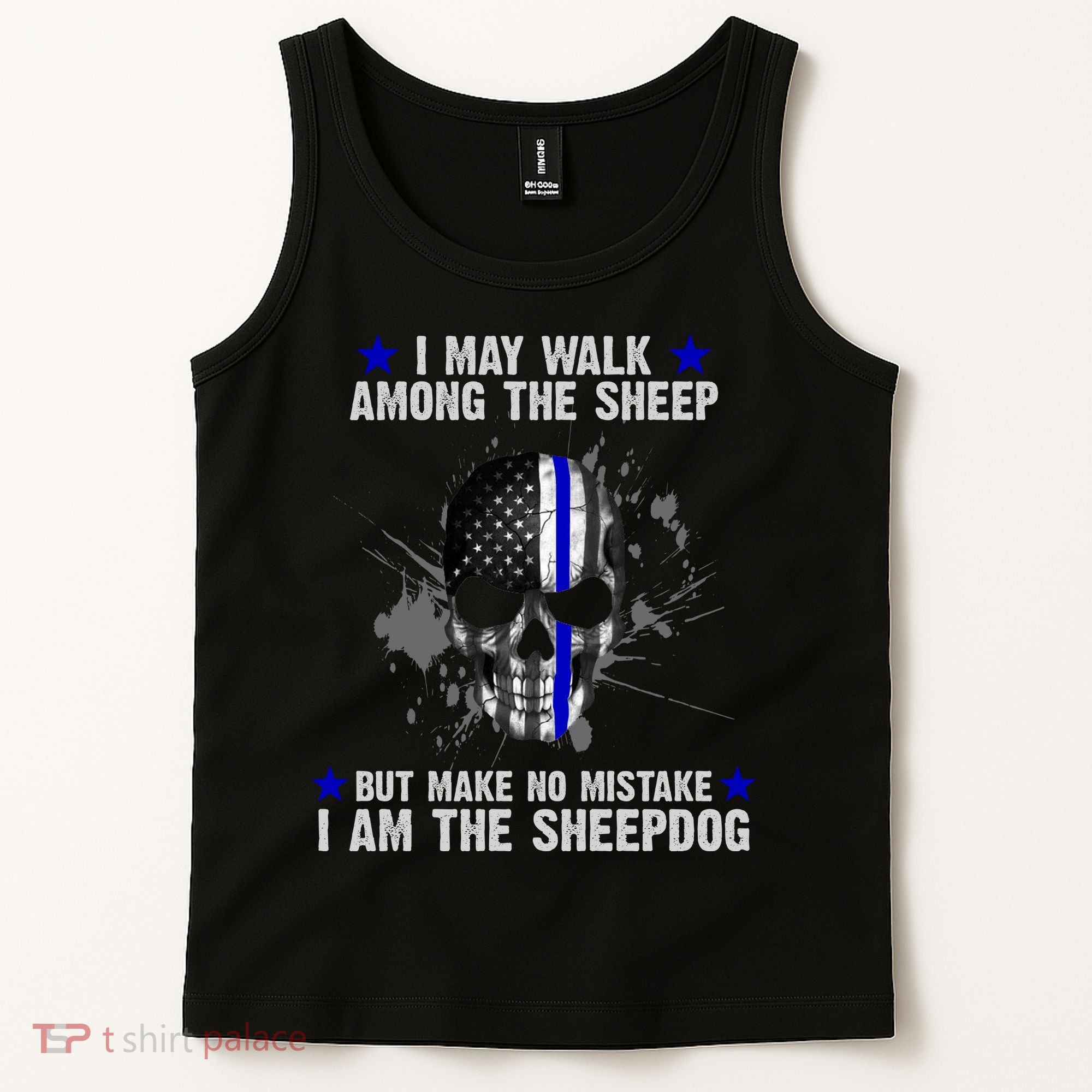 I May Walk Among The Sheep Make No Mistake I'm The Sheepdog Tank Top