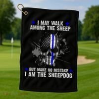 I May Walk Among The Sheep Make No Mistake I'm The Sheepdog Golf Towel thumb 1