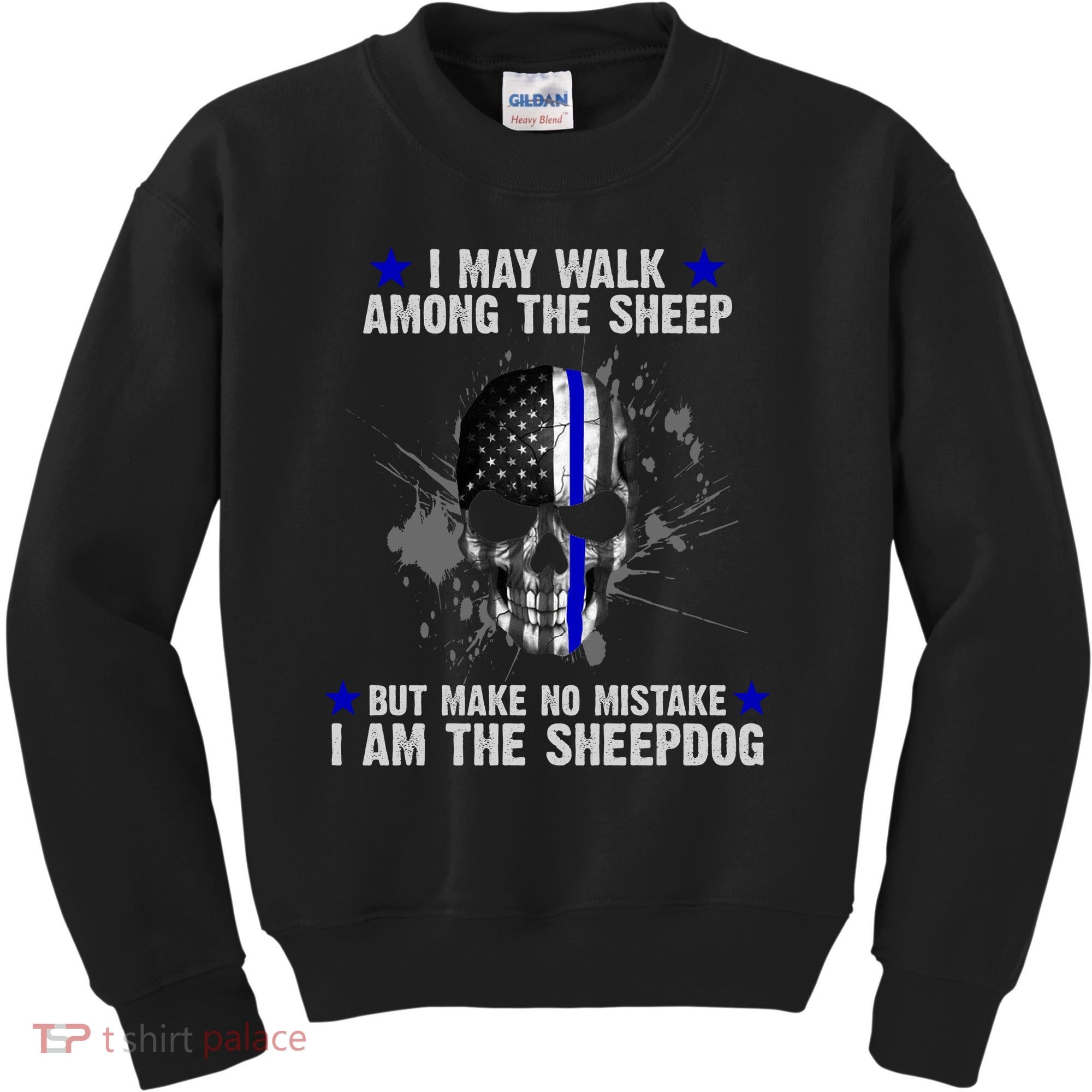 I May Walk Among The Sheep Make No Mistake I'm The Sheepdog Kids Sweatshirt