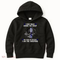 I May Walk Among The Sheep Make No Mistake I'm The Sheepdog Kids Hoodie thumb 0