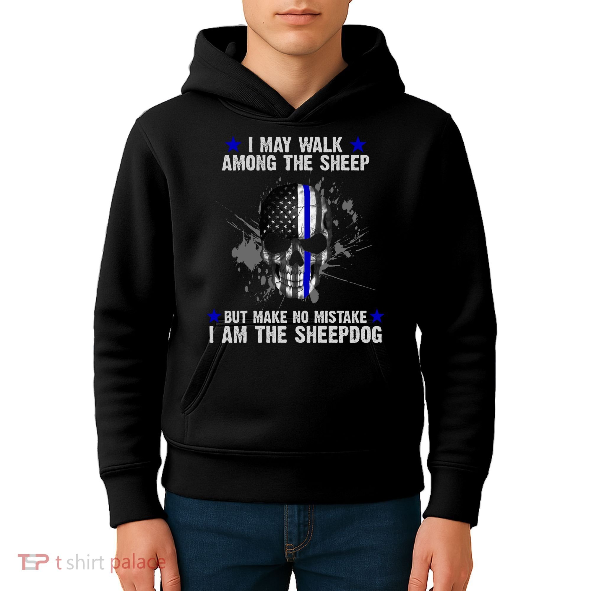 I May Walk Among The Sheep Make No Mistake I'm The Sheepdog Kids Hoodie