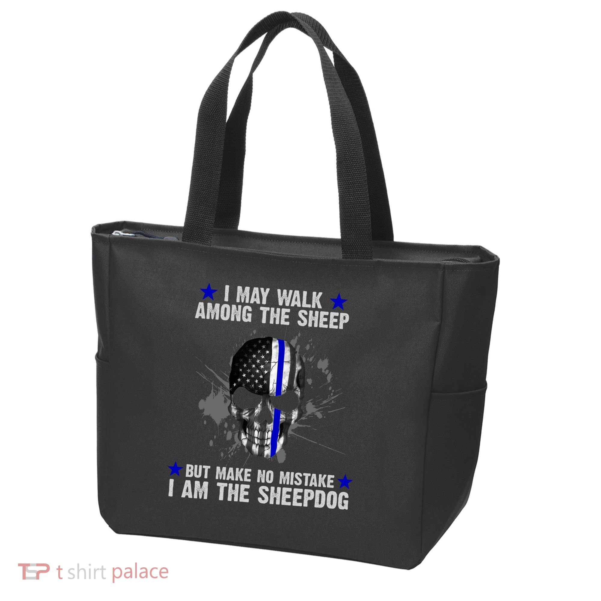 I May Walk Among The Sheep Make No Mistake I'm The Sheepdog Tote Bag