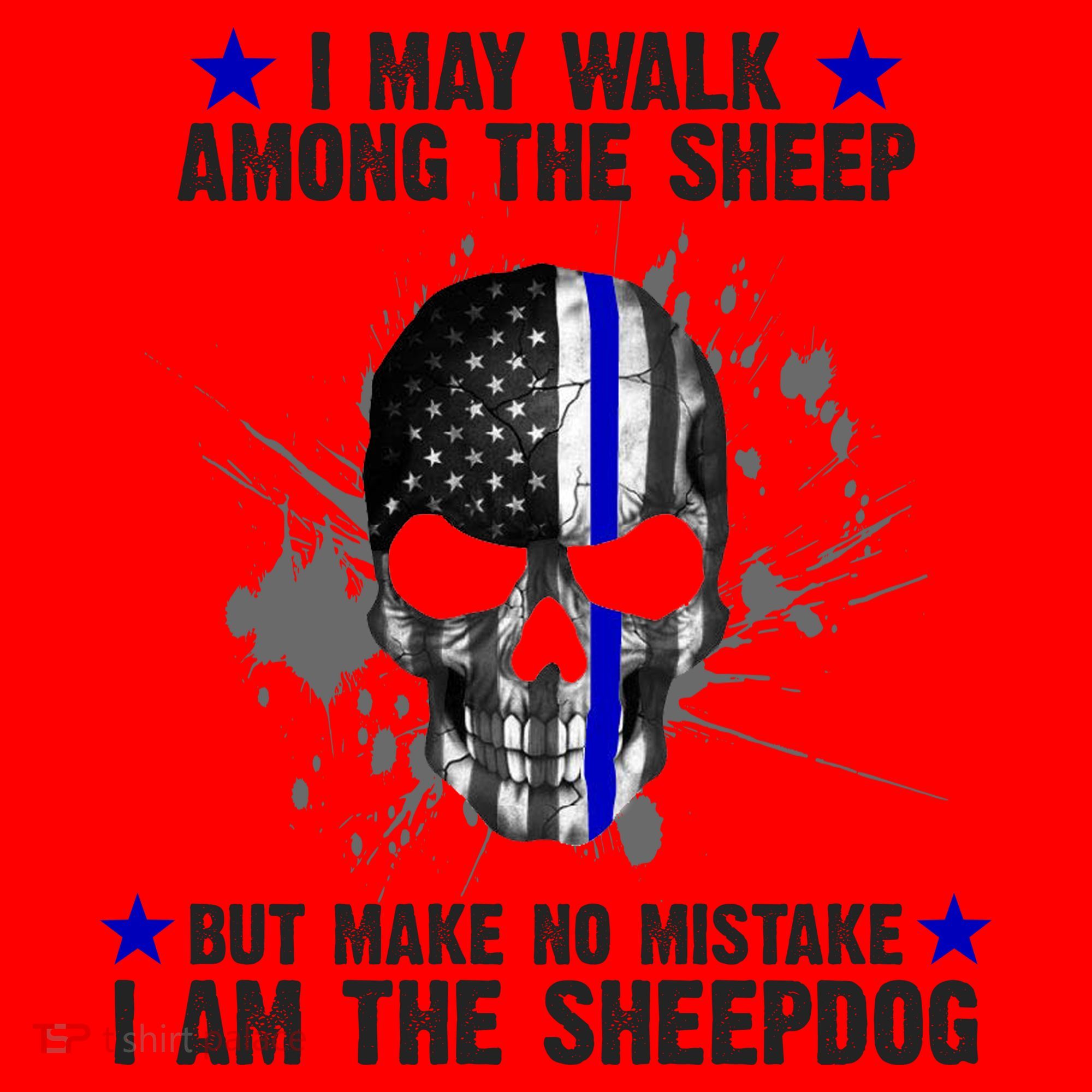 I May Walk Among The Sheep Make No Mistake I'm The Sheepdog Santa Hat