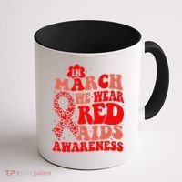 In March We Wear Red HIV AIDS Awareness Aids Hiv Warrior 2 Coffee Mug thumb 1