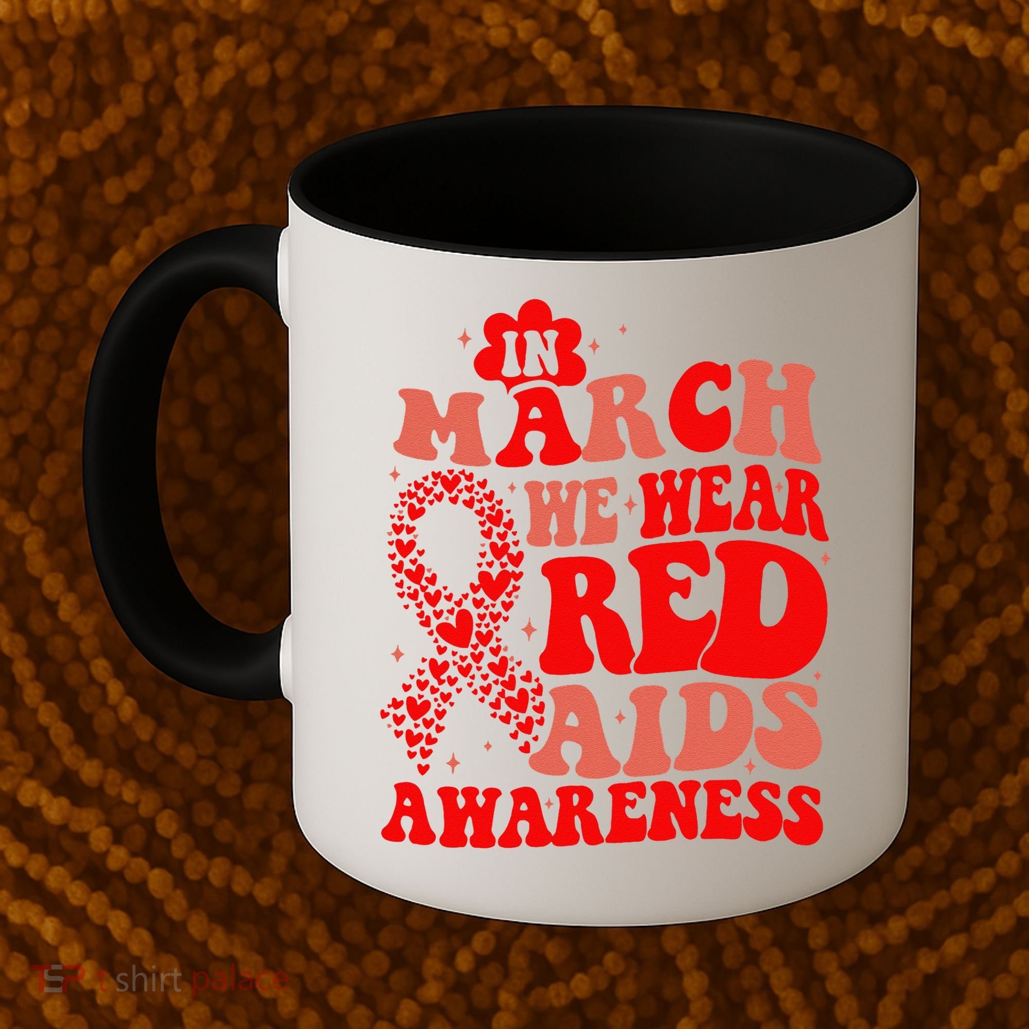 In March We Wear Red HIV AIDS Awareness Aids Hiv Warrior 2 Coffee Mug