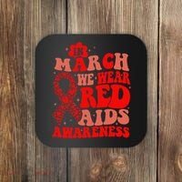 In March We Wear Red HIV AIDS Awareness Aids Hiv Warrior 2 Coaster thumb 0
