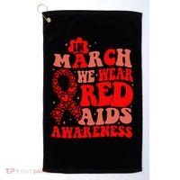 In March We Wear Red HIV AIDS Awareness Aids Hiv Warrior 2 Golf Towel thumb 0