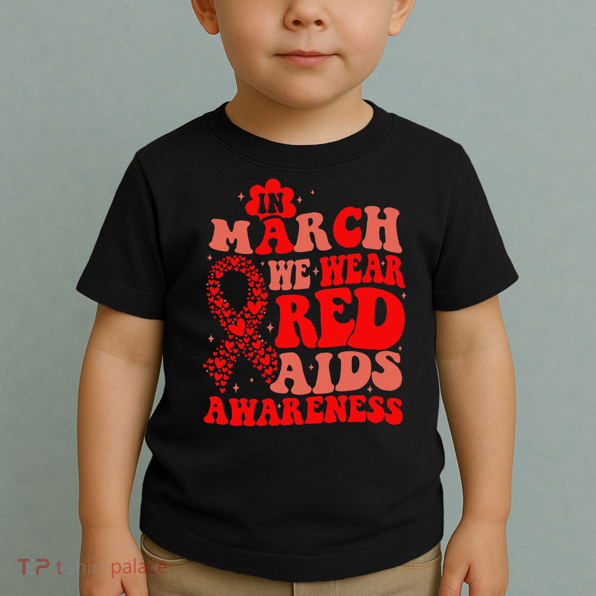 In March We Wear Red HIV AIDS Awareness Aids Hiv Warrior 2 Toddler T-Shirt