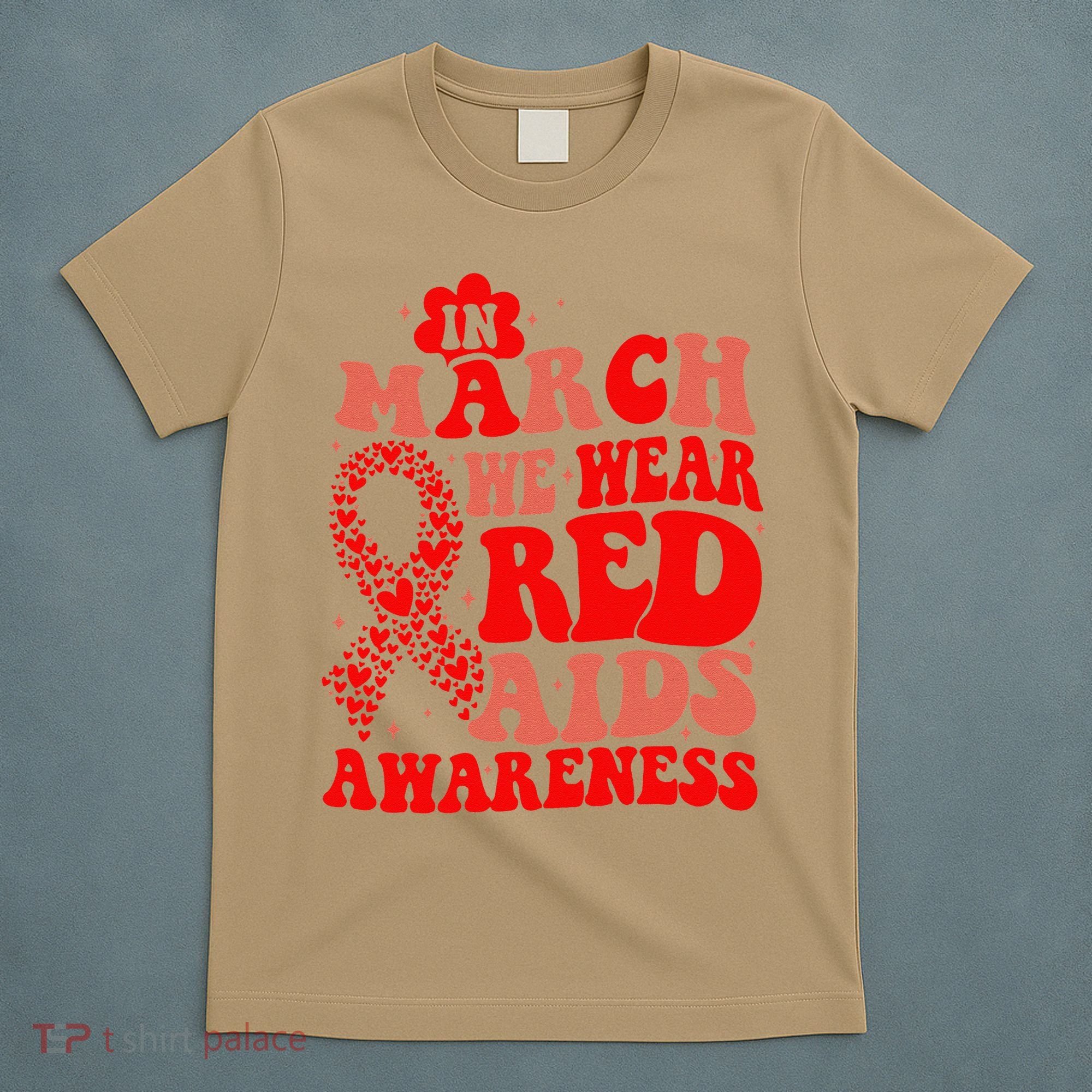 In March We Wear Red HIV AIDS Awareness Aids Hiv Warrior 2 T-Shirt