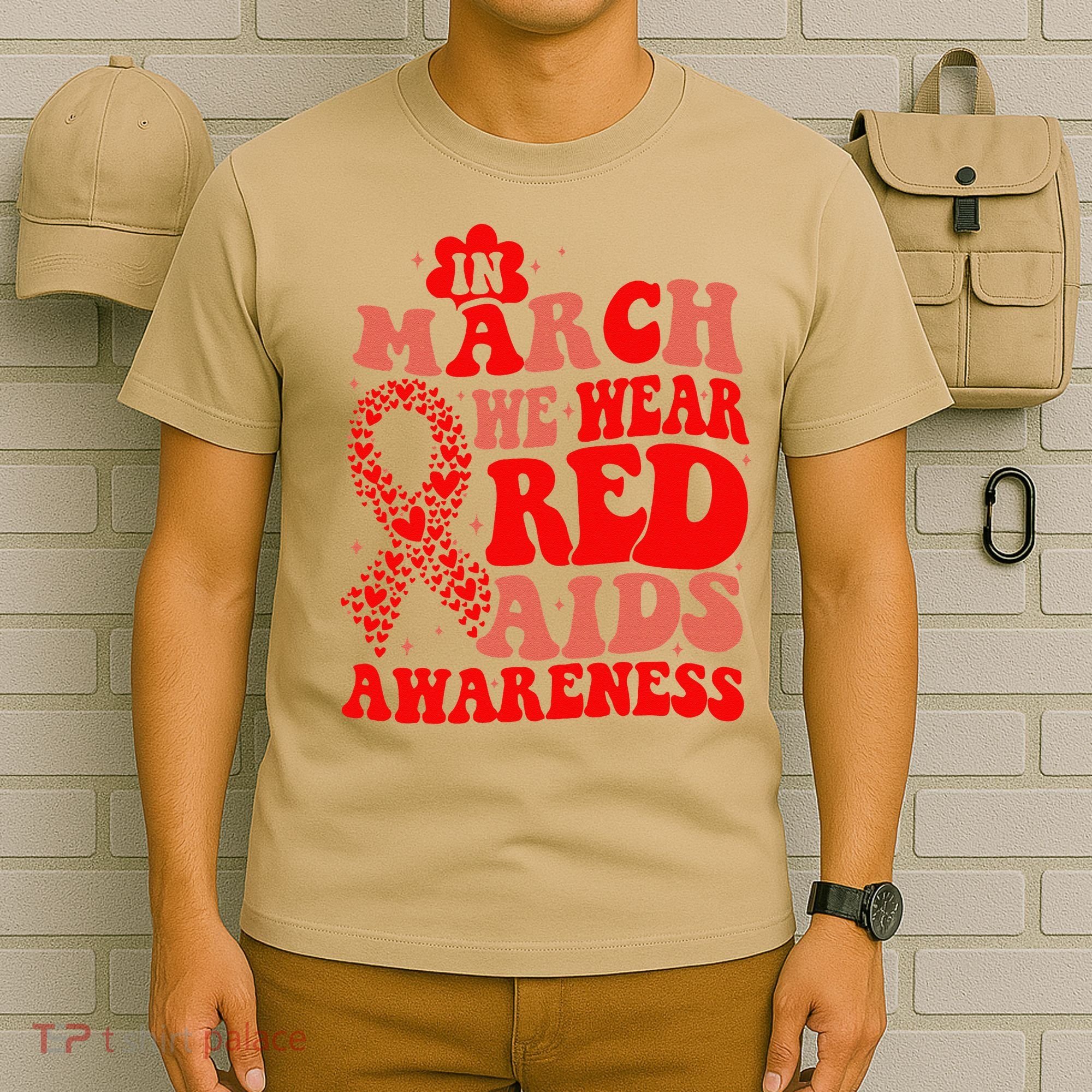 In March We Wear Red HIV AIDS Awareness Aids Hiv Warrior 2 T-Shirt