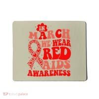 In March We Wear Red HIV AIDS Awareness Aids Hiv Warrior 2 Mousepad thumb 0