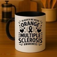 In March We Wear Orange For Multiple Sclerosis Awareness Coffee Mug thumb 4