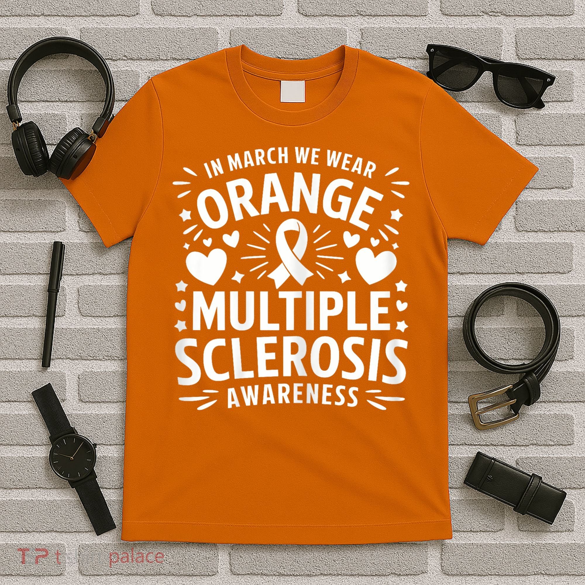 In March We Wear Orange For Multiple Sclerosis Awareness T-Shirt