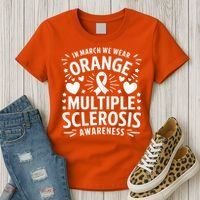 In March We Wear Orange For Multiple Sclerosis Awareness Women's T-Shirt thumb 3