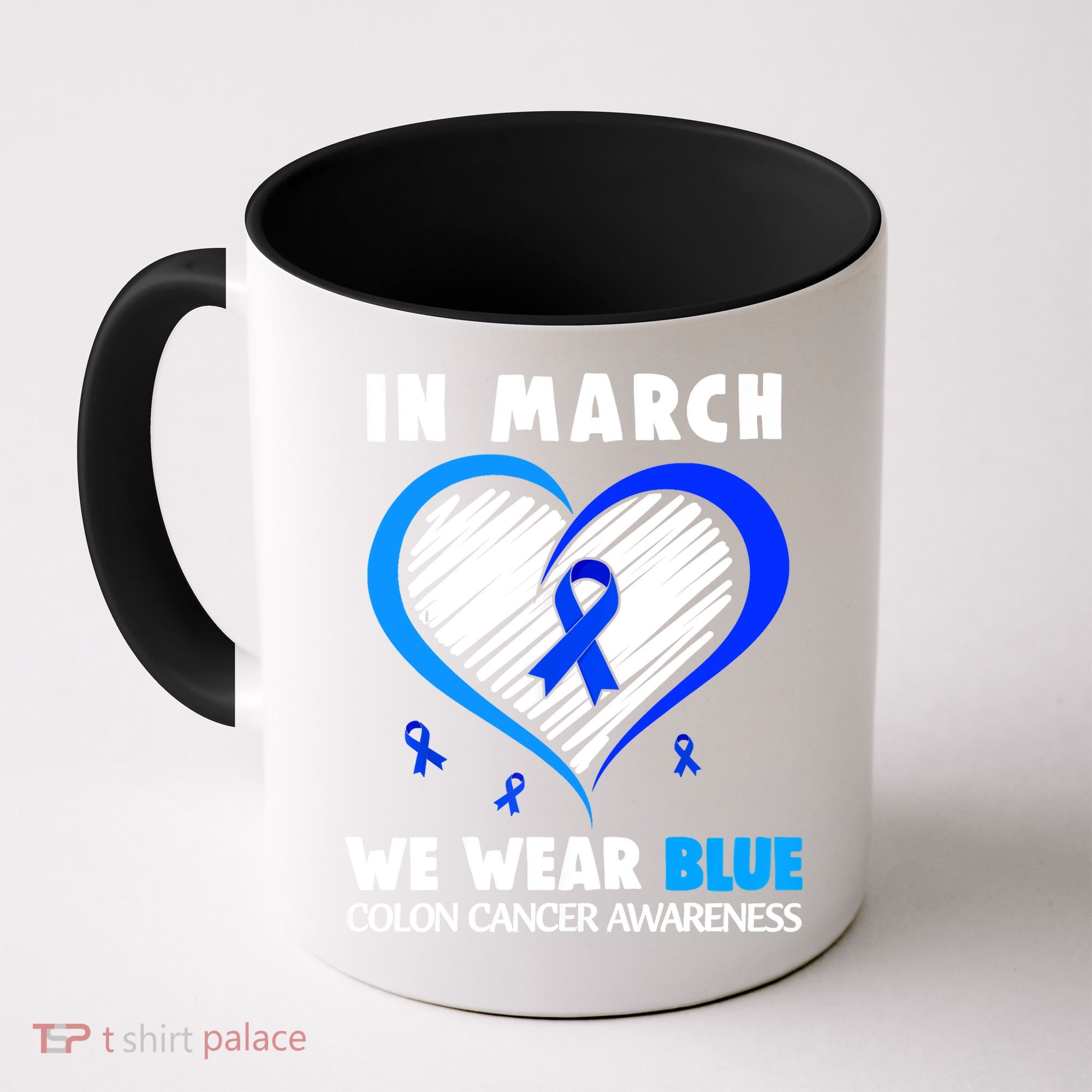 In March We Wear Blue For Colon Cancer Awareness Blue Heart Coffee Mug