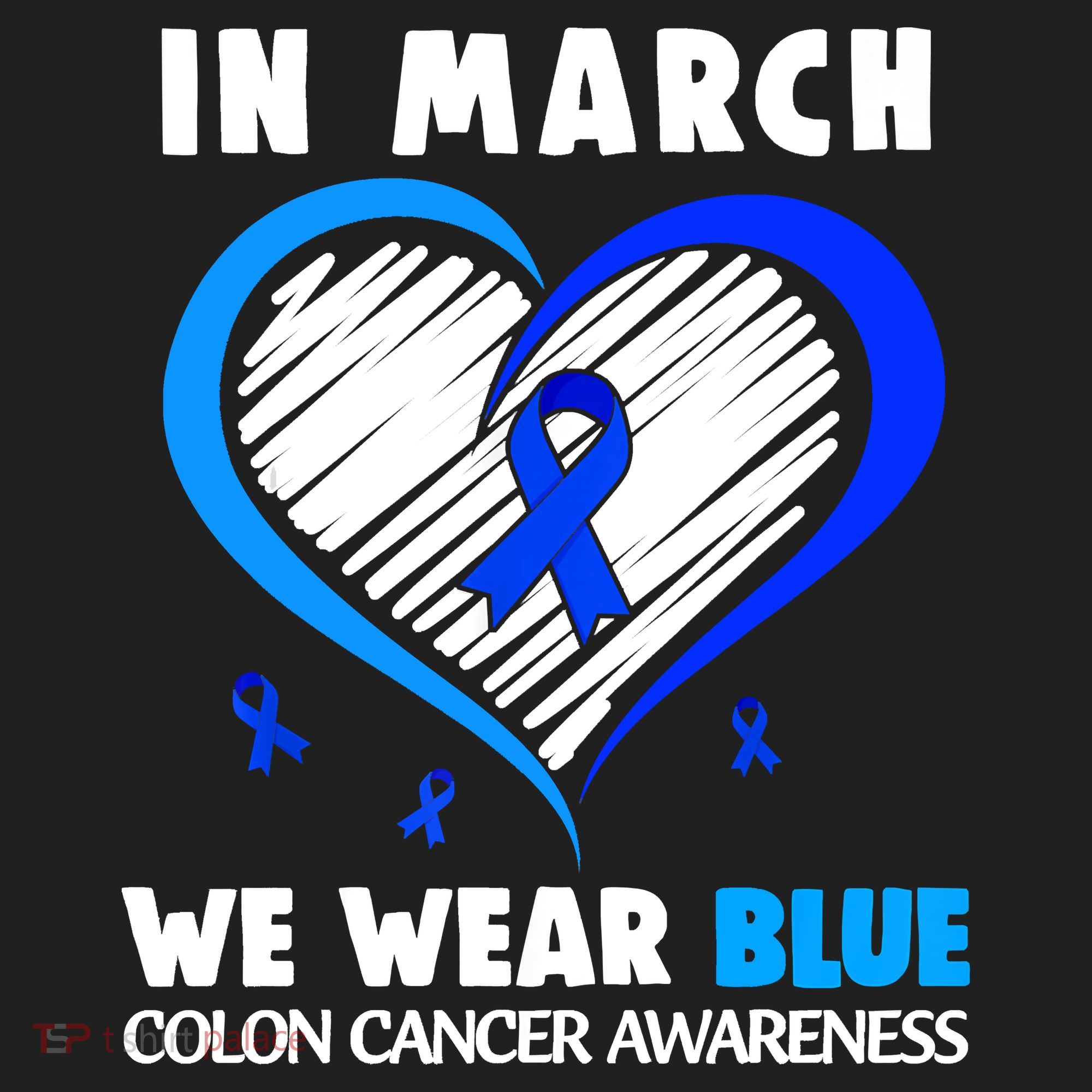 In March We Wear Blue For Colon Cancer Awareness Blue Heart Beanie