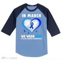 In March We Wear Blue For Colon Cancer Awareness Blue Heart Raglan Baseball Sleeve Shirt thumb 0