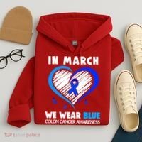 In March We Wear Blue For Colon Cancer Awareness Blue Heart Hoodie thumb 4