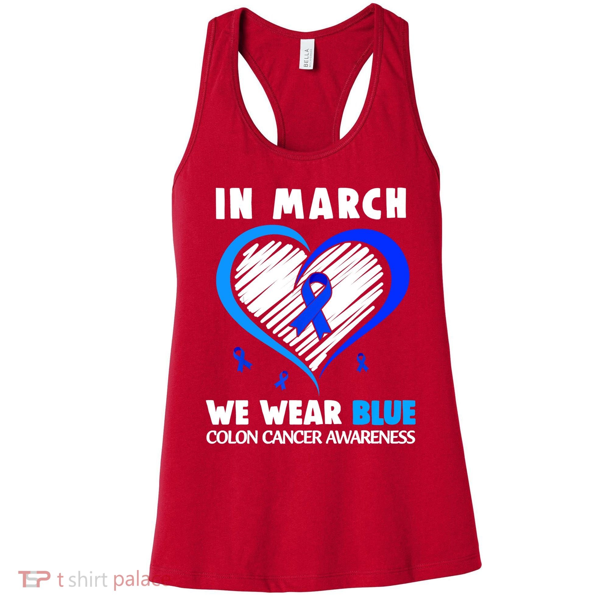 In March We Wear Blue For Colon Cancer Awareness Blue Heart Women's Tank Top