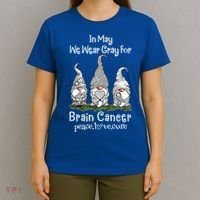 In May We Wear Gray For Brain Cancer Awareness Great Gift T-Shirt thumb 4