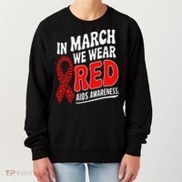 In March We Wear Red HIV AIDS Awareness Aids Hiv Warrior Women's Sweatshirt thumb 0