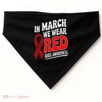 In March We Wear Red HIV AIDS Awareness Aids Hiv Warrior USA-Made Doggie Bandana thumb 0