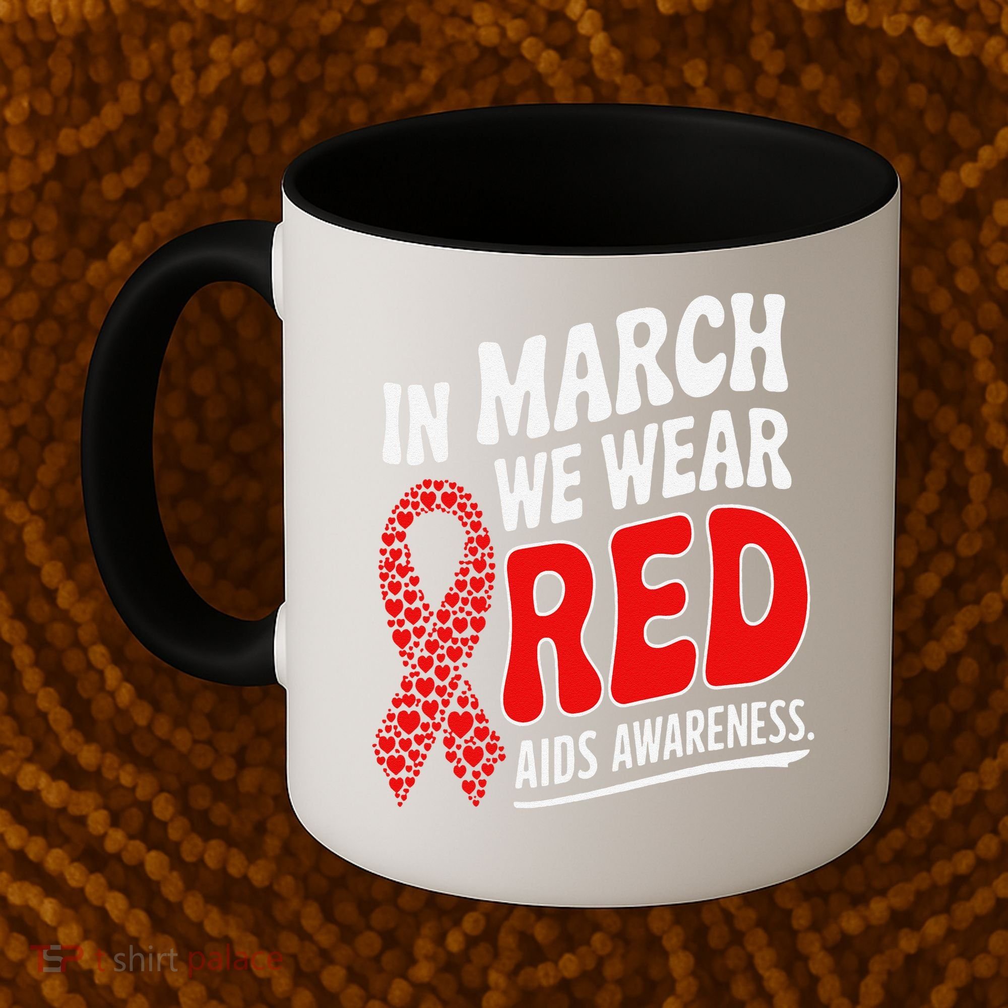 In March We Wear Red HIV AIDS Awareness Aids Hiv Warrior Coffee Mug