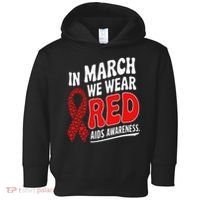 In March We Wear Red HIV AIDS Awareness Aids Hiv Warrior Toddler Hoodie thumb 0