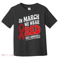 In March We Wear Red HIV AIDS Awareness Aids Hiv Warrior Toddler T-Shirt thumb 0