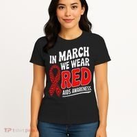 In March We Wear Red HIV AIDS Awareness Aids Hiv Warrior Women's T-Shirt thumb 4