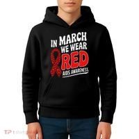 In March We Wear Red HIV AIDS Awareness Aids Hiv Warrior Kids Hoodie thumb 4