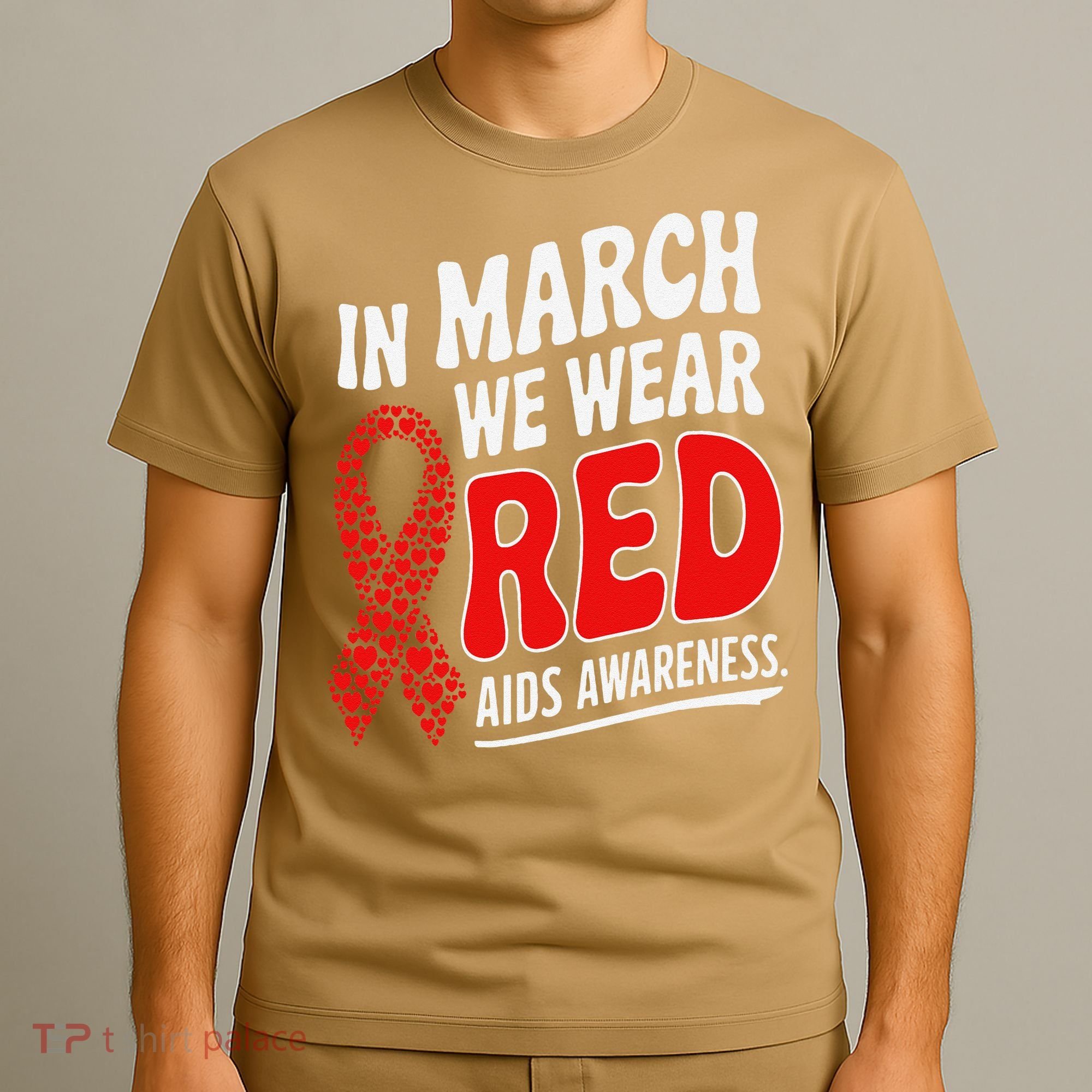 In March We Wear Red HIV AIDS Awareness Aids Hiv Warrior T-Shirt