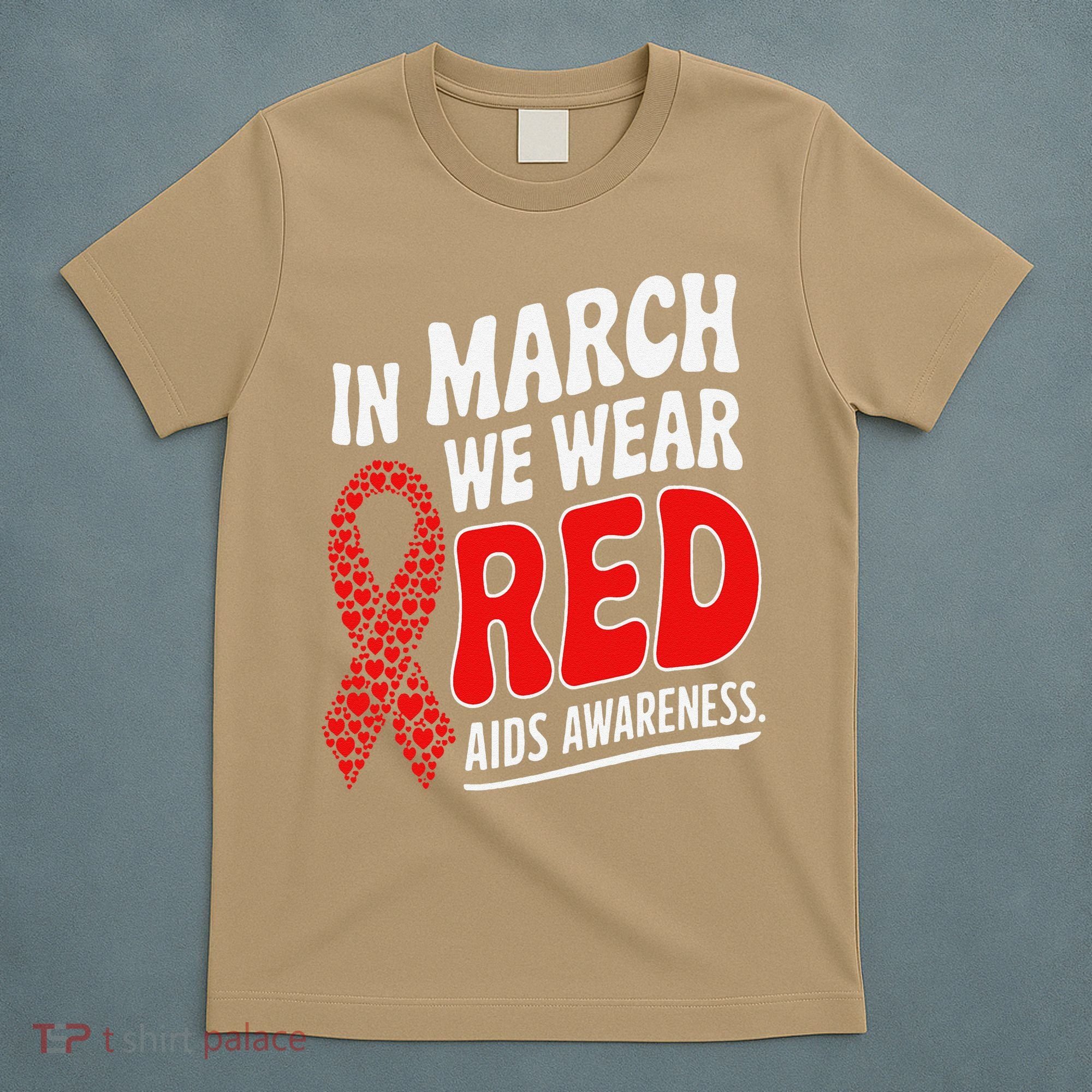 In March We Wear Red HIV AIDS Awareness Aids Hiv Warrior T-Shirt