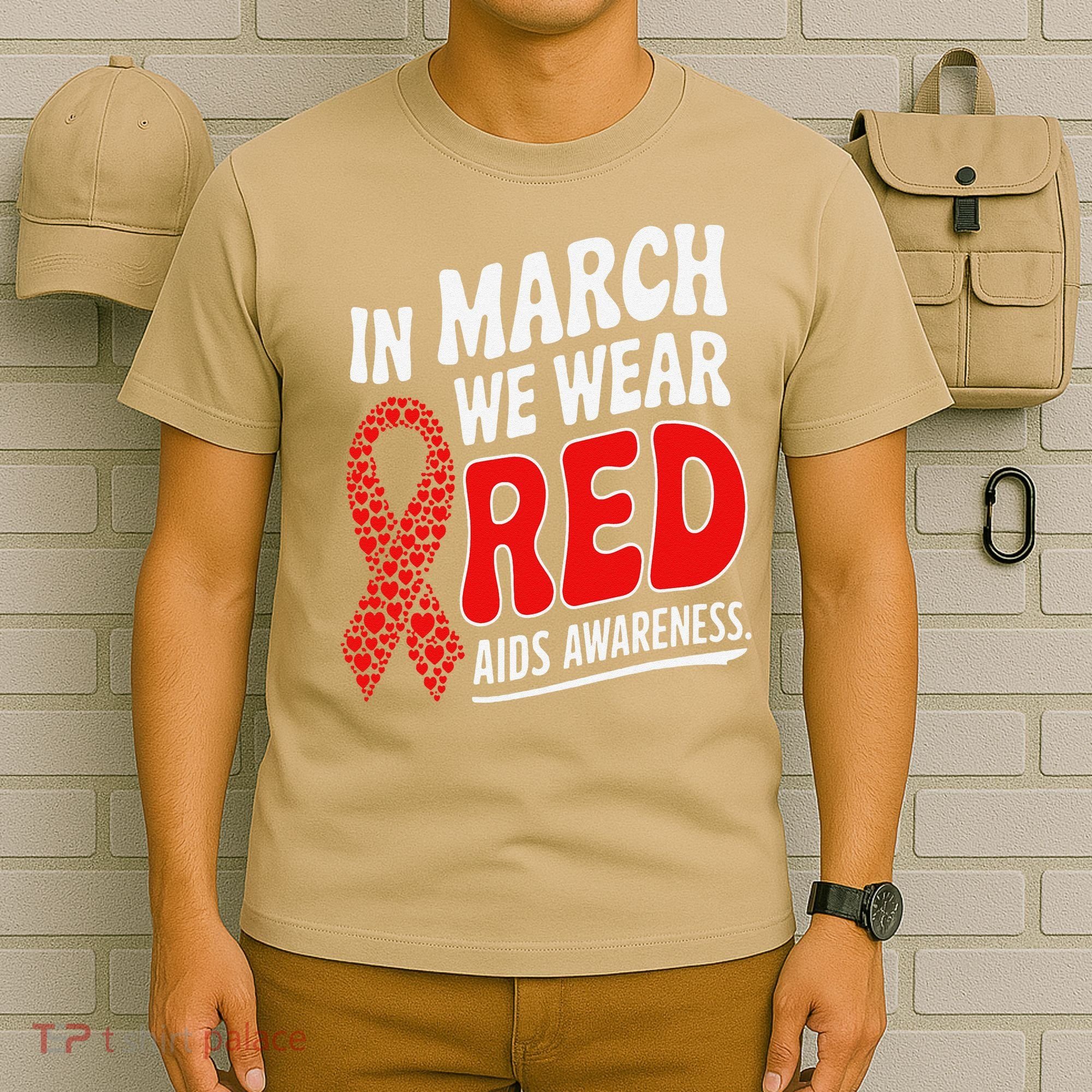 In March We Wear Red HIV AIDS Awareness Aids Hiv Warrior T-Shirt