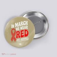 In March We Wear Red HIV AIDS Awareness Aids Hiv Warrior Button thumb 0