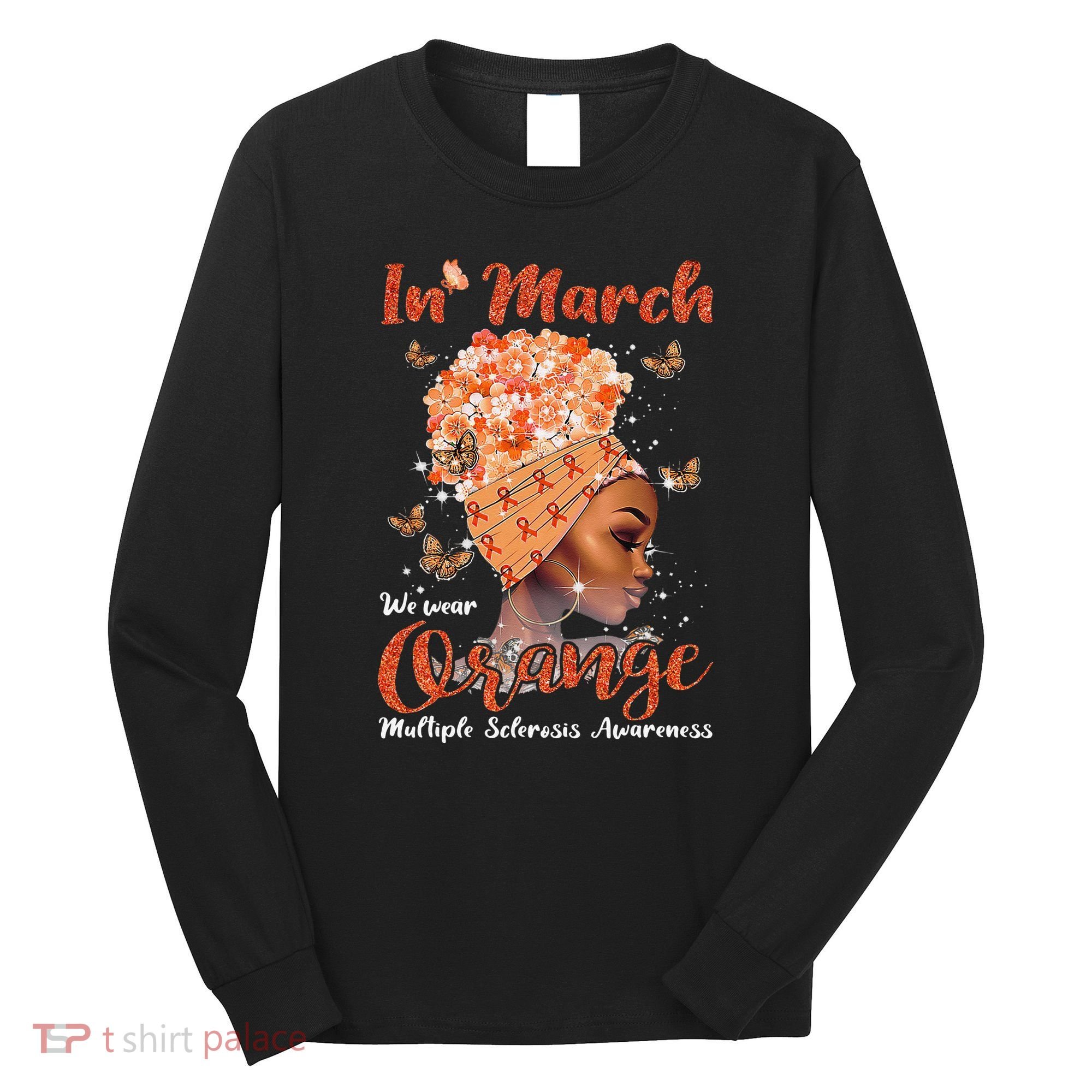 In March We Wear Orange Multiple Sclerosis Afro Black Wo Long Sleeve Shirt
