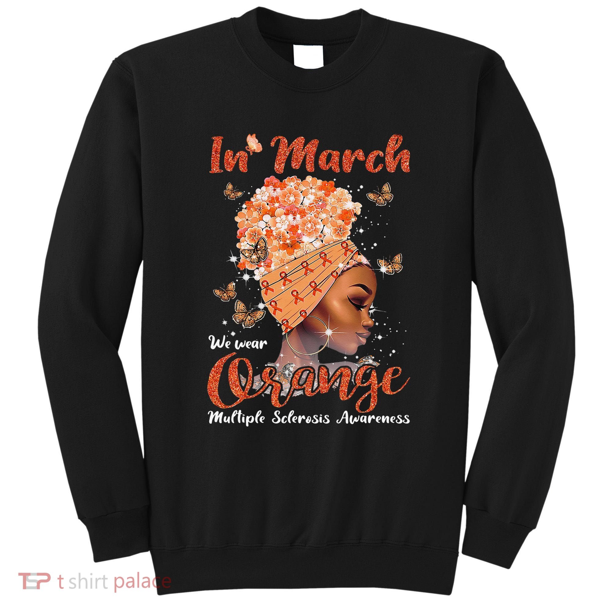In March We Wear Orange Multiple Sclerosis Afro Black Wo Sweatshirt