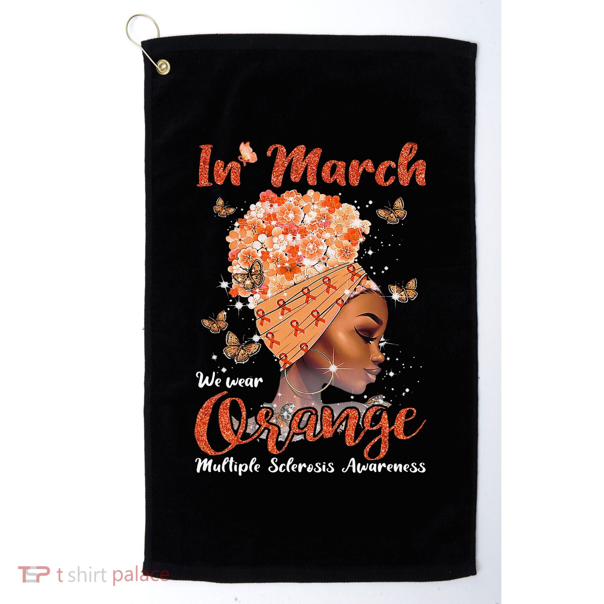 In March We Wear Orange Multiple Sclerosis Afro Black Wo Golf Towel