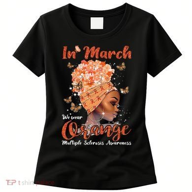 In March We Wear Orange Multiple Sclerosis Afro Black Wo Women's T-Shirt