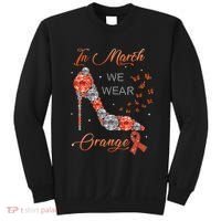 In march we wear orange multiple sclerosis awareness month Sweatshirt thumb 0
