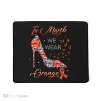 In march we wear orange multiple sclerosis awareness month Mousepad thumb 0