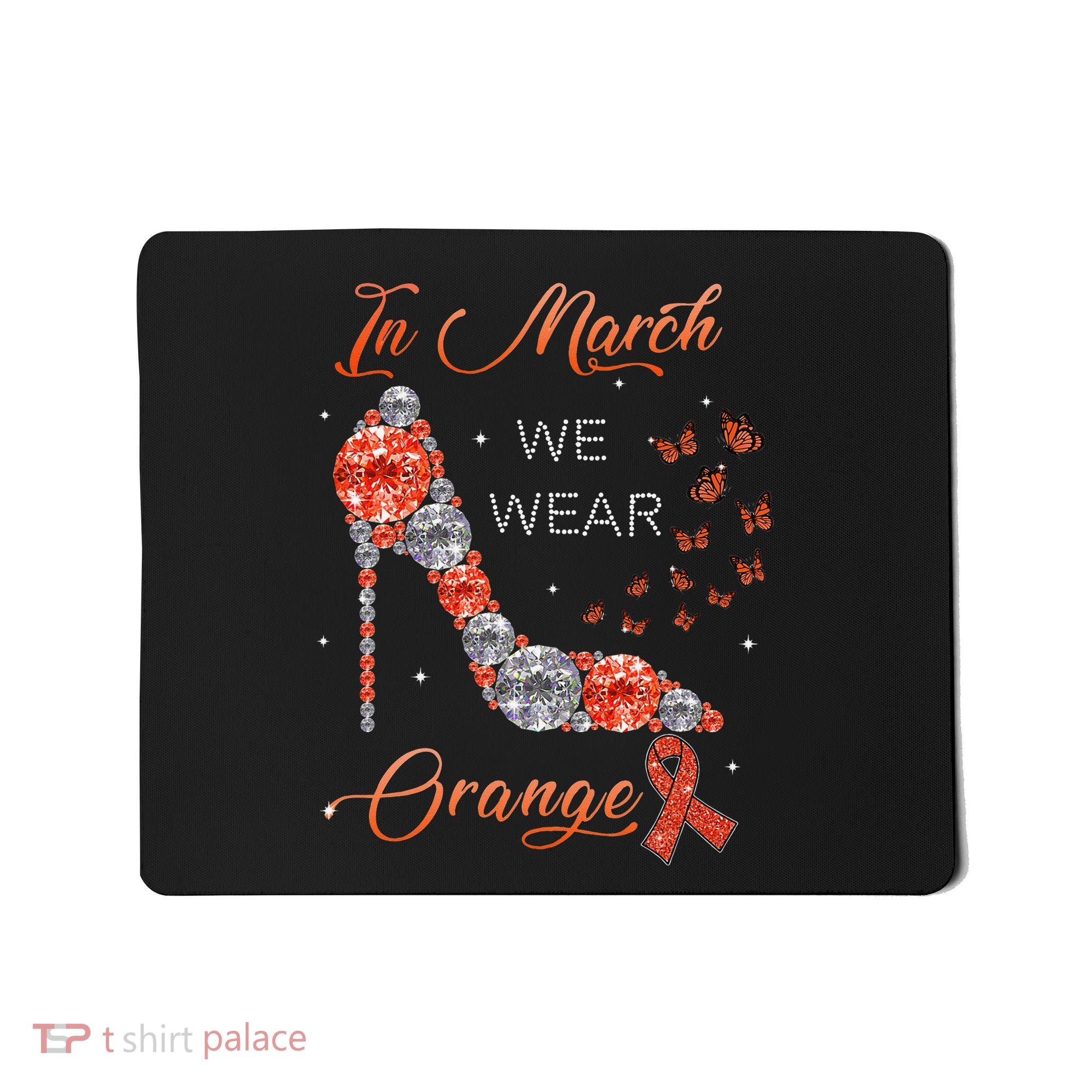 In march we wear orange multiple sclerosis awareness month Mousepad