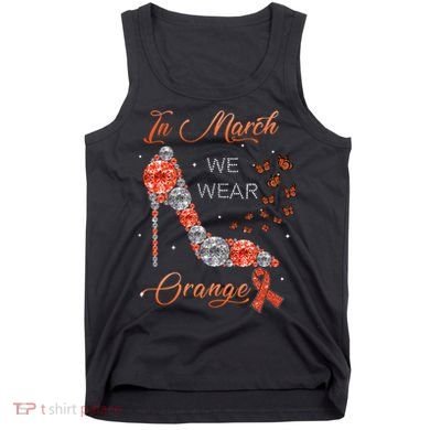 In march we wear orange multiple sclerosis awareness month Tank Top